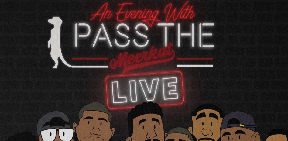 An Evening with Pass the Meerkat Live