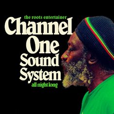 Channel One Sound System + Special Guests
